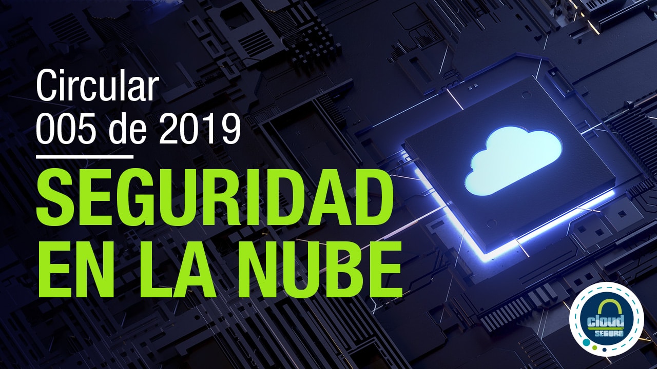 La Circular 005, Seguridad en la Nube