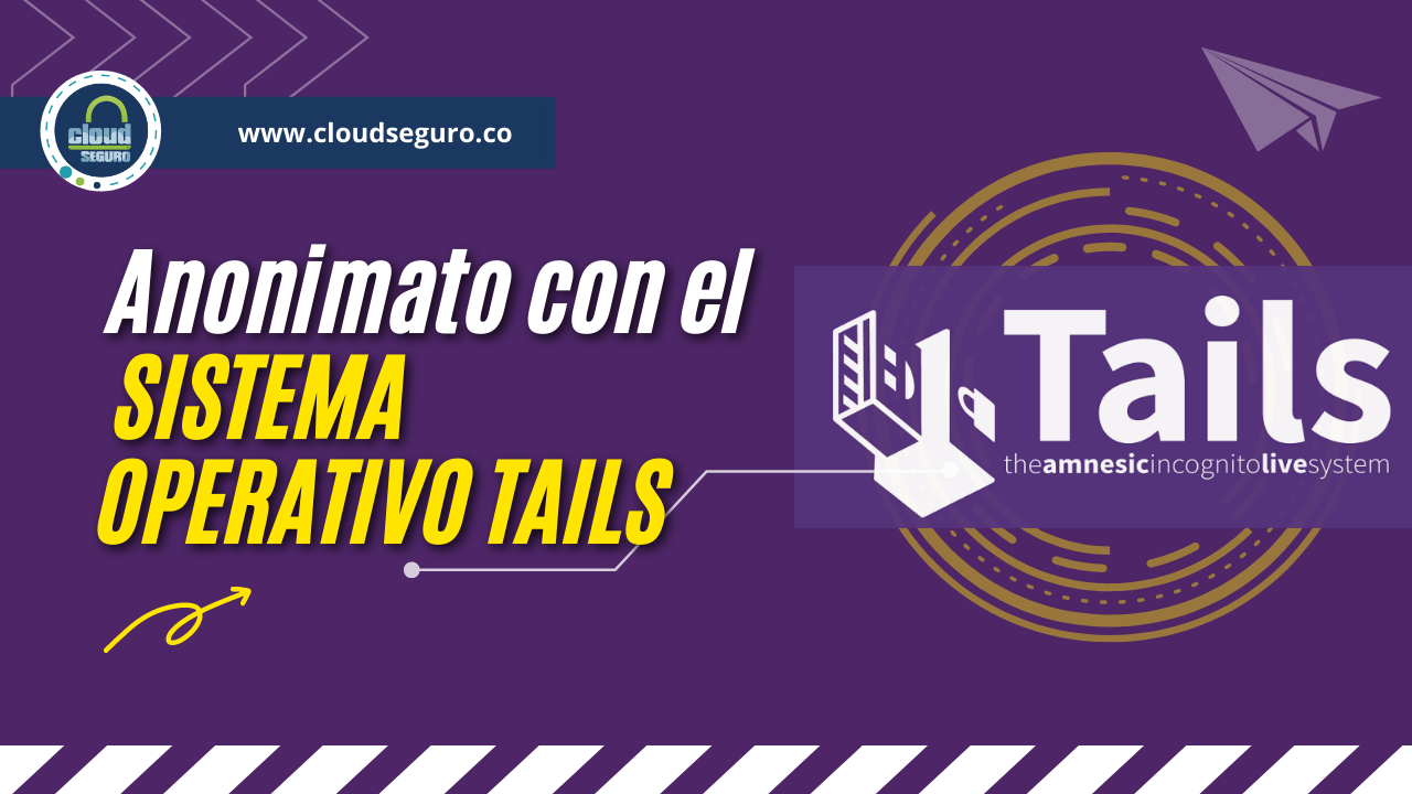 Anonimato con el sistema operativo Tails