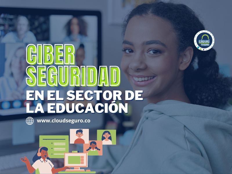 Ciberseguridad en el sector de la educación